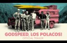 Godspeed, Los Polacos! (2021) | Official Trailer HD