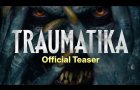 TRAUMATIKA Official Teaser (2025)