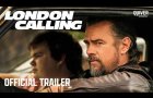 London Calling | Official Trailer