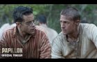 PAPILLON | Official Trailer