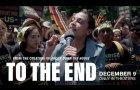 To The End | Official Trailer | In Theaters December 9