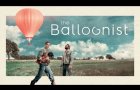 The Balloonist 2025 - Official Trailer