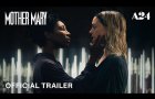 Mother Mary | Official Trailer HD | A24