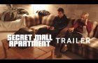 Secret Mall Apartment | Official Trailer HD