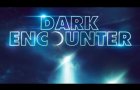 Dark Encounter | Official US Trailer