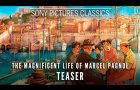 THE MAGNIFICENT LIFE OF MARCEL PAGNOL | Official Teaser (2025)