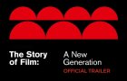 THE STORY OF FILM: A NEW GENERATION | Official Trailer | Opens In Select Theaters September 9