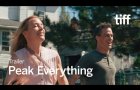 PEAK EVERYTHING Trailer | TIFF 2025