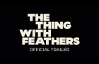 The Thing with Feathers | Official Trailer | In Theaters November 28