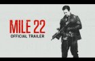 Mile 22 | Official Trailer | Coming Soon