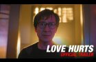 Love Hurts | Official Trailer