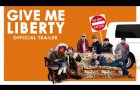 Give Me Liberty - Official Trailer