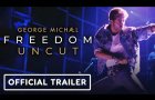 George Michael Freedom Uncut - Official Trailer (2022) Stevie Wonder, Sir Elton John