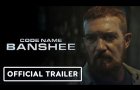Code Name Banshee - Exclusive Official Trailer (2022) Antonio Banderas, Jaime King