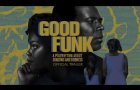 Good Funk (2021) | Official Trailer