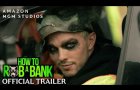 How To Rob A Bank | Official Trailer