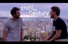 End of the Century (official trailer)