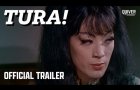 TURA! | Official Trailer