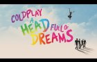 Coldplay - A Head Full Of Dreams (Official Film Trailer)