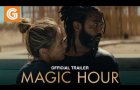 Magic Hour | Starring Daveed Diggs and Katie Aselton | Official Trailer