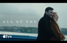 All Of You — Official Trailer | Apple TV+