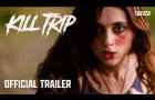 Kill Trip | Official Trailer