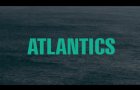 Atlantics "Official Trailer"