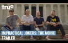 Impractical Jokers: The Movie - Official Trailer | truTV