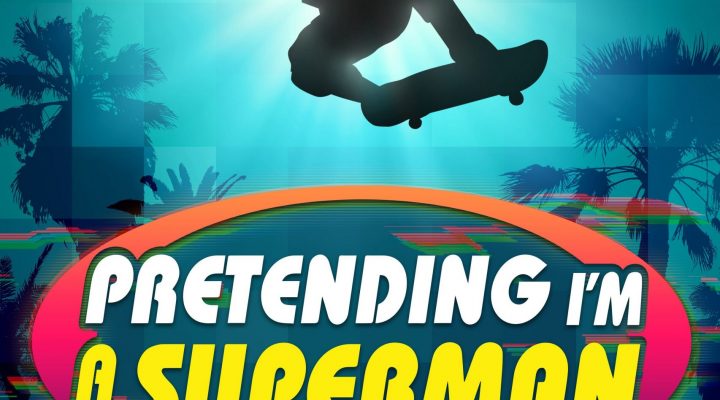 Pretending I’m A Superman: The Tony Hawk Video Game Story