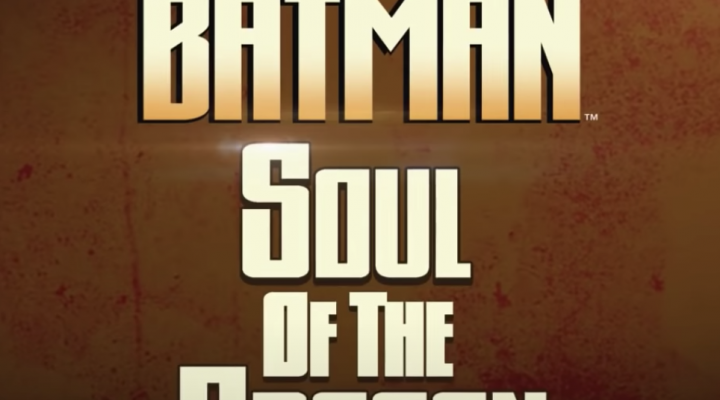 Batman: Soul of the Dragon