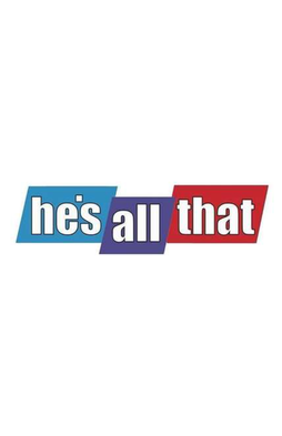 He’s All That