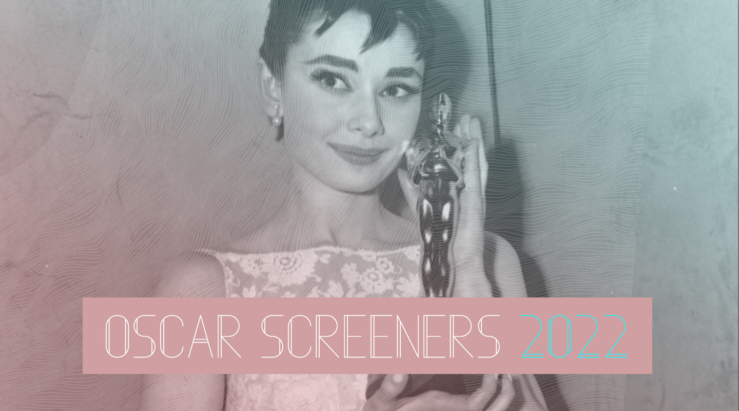 Oscars 2022 screeners