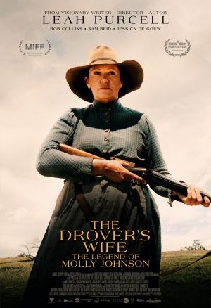 The Drover’s Wife – The Legend of Molly Johnson