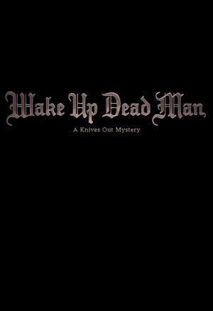 Wake Up Dead Man: A Knives Out Mystery