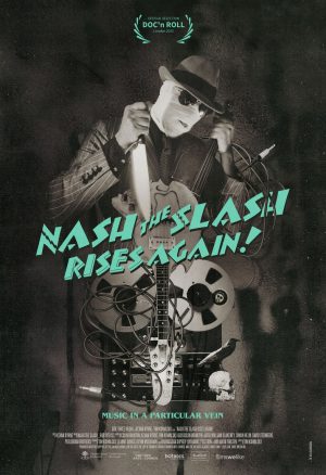 Nash the Slash Rises Again!