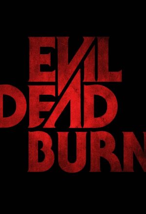 Evil Dead Burn