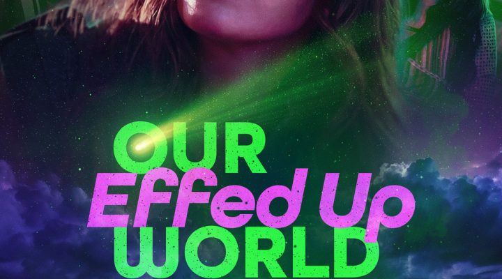 Our Effed Up World