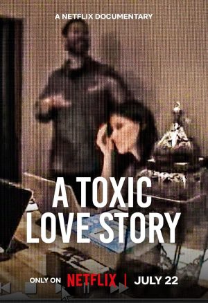 A Toxic Love Story